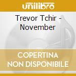 Trevor Tchir - November cd