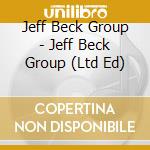 Jeff Beck Group - Jeff Beck Group (Ltd Ed) cd