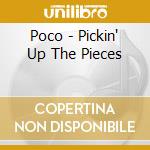 Poco - Pickin' Up The Pieces cd