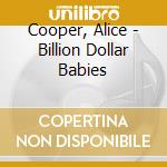 Cooper, Alice - Billion Dollar Babies cd