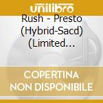 Rush - Presto (Hybrid-Sacd) (Limited Numbered Edition)