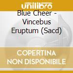 Blue Cheer - Vincebus Eruptum (Sacd) cd