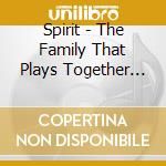 Spirit - The Family That Plays Together (Sacd) cd