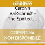 Carolyn Val-Schmidt - The Spirited, Playful, Musical Universe Of Carolyn Val-Schmidt cd