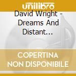 David Wright - Dreams And Distant Moonlight cd