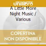 A Little More Night Music / Various cd
