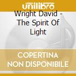 Wright David - The Spirit Of Light cd