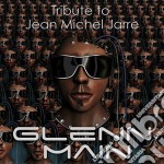 Glenn Main - Tribute To Jean Michel Jarre