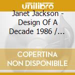 Janet Jackson - Design Of A Decade 1986 / 1996 (2 Cd) cd musicale di Janet Jackson