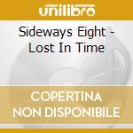 Sideways Eight - Lost In Time cd
