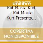 Kut Masta Kurt - Kut Masta Kurt Presents Dopestyle 1231 cd musicale