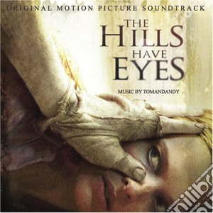 Tomandandy - The Hills Have Eyes / O.S.T. cd musicale di Ost