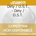 Dirty / O.S.T. - Dirty / O.S.T. cd