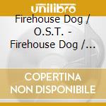 Firehouse Dog / O.S.T. - Firehouse Dog / O.S.T. cd
