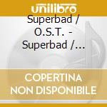 Superbad / O.S.T. - Superbad / O.S.T. cd