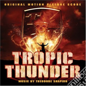 Theodore Shapiro - Tropic Thunder / O.S.T. cd musicale