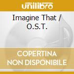 Imagine That / O.S.T. cd