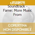 Soundtrack - Fame: More Music From cd