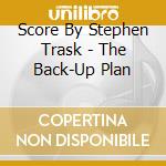 Score By Stephen Trask - The Back-Up Plan cd