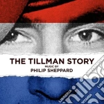 Philip Sheppard - The Tillman Story cd