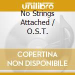 No Strings Attached / O.S.T. cd musicale