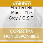 Streitenfeld Marc - The Grey / O.S.T. cd