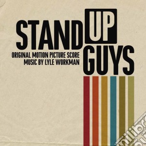 Lyle Workman - Stand Up Guys (original Motion Picture Score) cd musicale di Lyle Workman