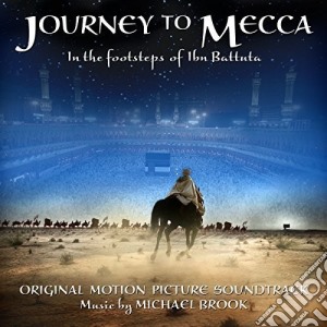 Michael Brook - Journey To Mecca / O.S.T. cd musicale