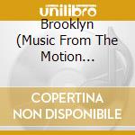 Brooklyn  (Music From The Motion Picture) cd