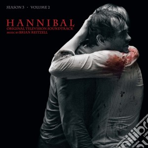 Brian Reitzell - Hannibal Season 3: Vol 2 cd musicale di Brian Reitzell