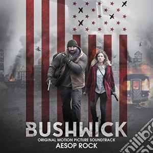 Aesop Rock - Bushwick / O.S.T. cd musicale di Aesop Rock