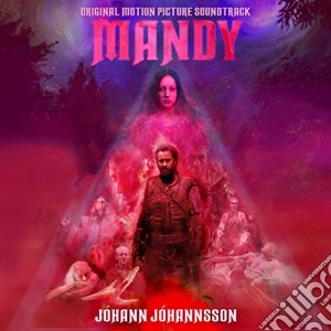 Johann Johannsson - Mandy (Original Motion Picture Soundtrack) cd musicale di Johann Johannsson