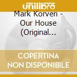 Mark Korven - Our House (Original Motion Picture Soundtrack) cd