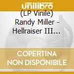 (LP Vinile) Randy Miller - Hellraiser III Hell On Earth (Coloured) (2 Lp) vinile