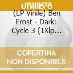 (LP Vinile) Ben Frost - Dark: Cycle 3 (1Xlp Sand Colored Vinyl) [Original Music From The Netflix Serie vinile