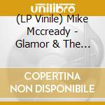 (LP Vinile) Mike Mccready - Glamor & The Squalor (Original Motion Picture) lp vinile