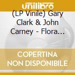 (LP Vinile) Gary Clark & John Carney - Flora And Son (Yellow Vinyl) lp vinile