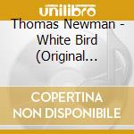 Thomas Newman - White Bird (Original Motion Picture Soundtrack) cd