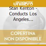 Stan Kenton - Conducts Los Angeles Neophonic Orchestra 2 cd