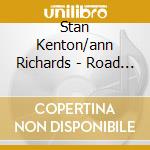 Stan Kenton/ann Richards - Road Shows