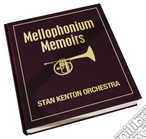 Stan Kenton Orchestra - Mellophonimu Memoirs cd musicale di Stan Kenton Orchestra