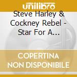 Steve Harley & Cockney Rebel - Star For A Week cd