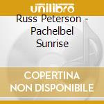 Russ Peterson - Pachelbel Sunrise cd