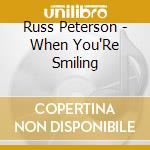Russ Peterson - When You'Re Smiling cd