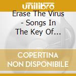 Erase The Virus - Songs In The Key Of Filth cd