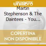 Martin Stephenson & The Daintees - You Belong To Blue cd