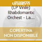 (LP Vinile) Rhabdomantic Orchest - La Grandiosa (Clear Vinyl) vinile