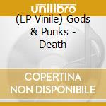 (LP Vinile) Gods & Punks - Death vinile