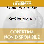 Sonic Boom Six - Re-Generation cd