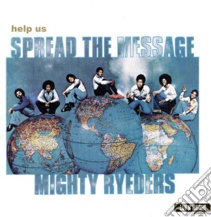 (LP Vinile) Mighty Ryeders - Help Us Spread The Message lp vinile di Mighty Ryeders
